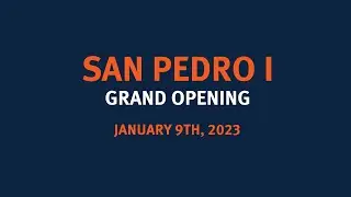 San Pedro 1 Grand Opening Ceremony