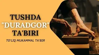 TUSHDA DURADGOR TABIRI | TUSHDA DURADGORNI KO'RSA NIMA BO'LADI.?