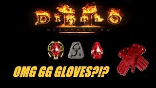 GG Gloves Did We Finally Get It? Ep4- Diablo 2 Resurrected