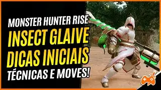 Monster Hunter Rise | Glaive Inseto - Insect Glaive Tutorial - Guia de Arma Base [Dica MH Rise]