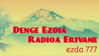 DENGÊ Êzdiya - Radioa Erivane