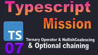 Ternary Operator, Nullish Coalescing, Optional chaining in Ts || সহজ বাংলায় Typescript শিখি #7