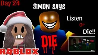 (Day 24) Scary Simon Says (I finally got it) | Roblox Scary Simon Says | Roblmas |