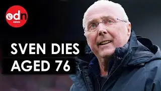 Former England Manager Sven-Goran Eriksson Dies Aged 76