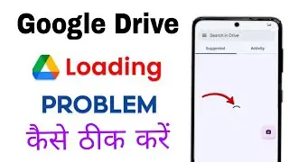 How To Fix Google Drive Loading Problem | Google Drive Loading Problem Solution 2025 | Drive Setting