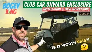 Club Car Onward Enclosure Installation & First Impressions || Is it worth $815?!