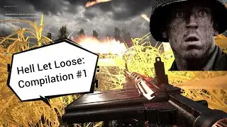 Hell Let Loose: Compilation #1