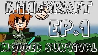 Modded Minecraft Survival! Ep.1 