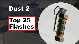 Top 25 Flashes on Dust2