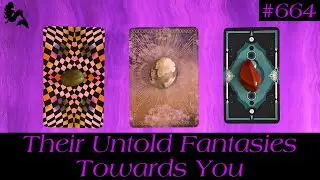 Their Untold Fantasies Towards You🗣️🤫🥰~ Pick a Card Tarot Reading