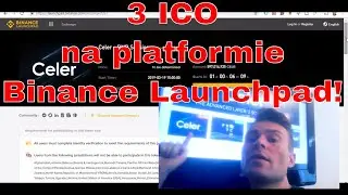 Celer ICO na Binance Launchpad - trzecie ICO !!!