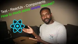 How to test axios delete request? | Test ReactJs Components.