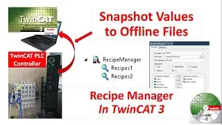 BK20. Variable Data Snapshot / Archive via Beckhoff TwinCAT 3 Recipe Manager