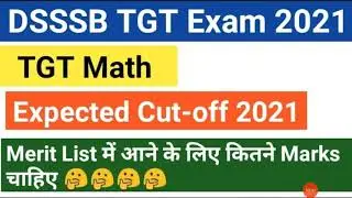 DSSSB TGT Math Expected Cut-off 2021//DSSSB TGT Math Cut-off 2021