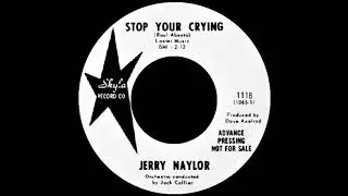Jerry Naylor - Stop Your Crying - SKYLA 1118