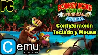 Donkey Kong Country Configuración teclado y mouse en CEMU - 2021