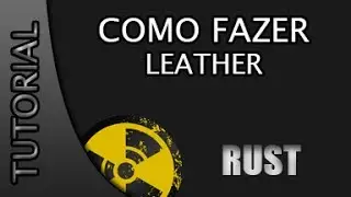 RUST: Como fazer Leather no Rust