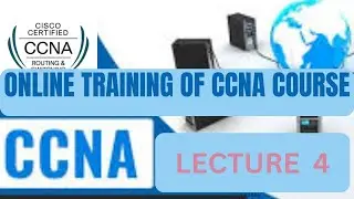 #CCNA #Routing and #Switching #Online #Training #Lecture 4