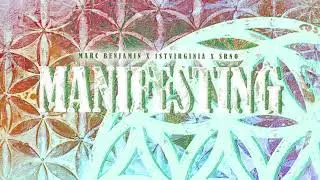 Marc Benjamin x SRNO x 1STVIRGINIA - Manifesting