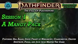Pathfinder 2e Fall Of Plaguestone Campaign Session 1 A Mangy Pack