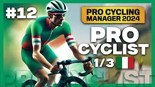 PRO CYCLING MANAGER 2024 - PRO CYCLIST #12: Giro Departure! (1/3)