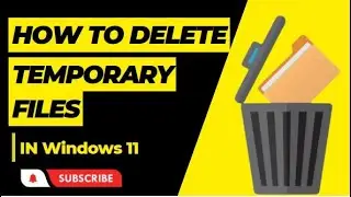 How to delete temporary files in windows 11 || Fully Delete Temporary Files and Free Disk Space