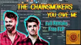The Chainsmokers - You Owe Me (Remake +Free FLP)