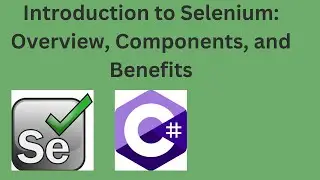 Tutorial 01- Introduction to Selenium: Overview, Components, and Benefits