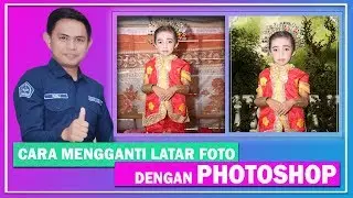 CARA GANTI LATAR FOTO DENGAN PHOTOSHOP | VARIASI