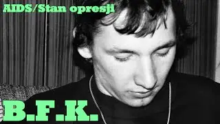 B.F.K. - AIDS/Stan opresji - Wojtas (później HOMOMILITIA) na vocalu (1988)
