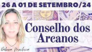 Conselho dos Arcanos | 26 a 01 de Setembro de 2024
