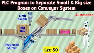 PLC Program to Separate Small & Big Sized Boxes on Conveyor System । Advanced PLC Programming.