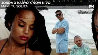 Jorda x Karyo x Novi Nivo  - Mami Tu Solita