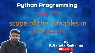 Python Programming (Part - 39) scope of the Variables in a Function
