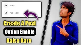 how to enable create a post option | create a post ka option kaise enable kare 2021