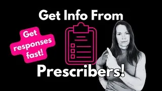 How to Get Info from Prescribers!
