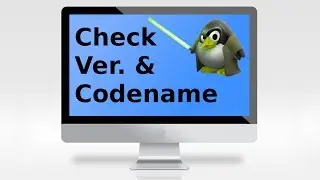 How to Confirm your Linux OS Version and Codename [Via Terminal]