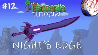 Terraria 1.3 Tutorial – How to make the Night’s Edge – Best Pre hardmode sword - Tutorial 12