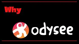 Why Odysee