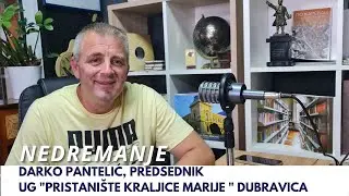 NEDREMANJE - Darko Pantelić, predsednik UG "PRISTANIŠTE KRALJICE MARIJE" Dubravica