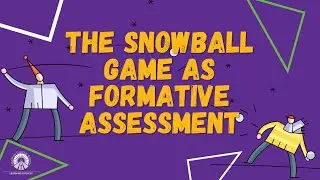 The Snowball Game | Bringing Formative Assessment to Life!