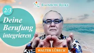 2/3 Deine persönliche Berufung integrieren (D)