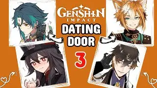 Dating Door Game - Genshin Impact pt. 3