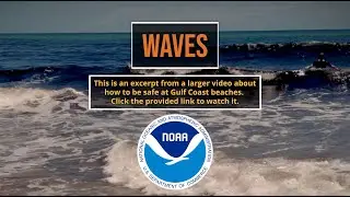Excerpt 02: Play It Safe at Gulf Coast Beaches: Waves