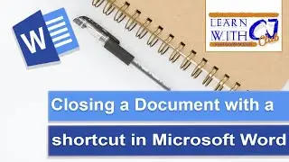 Shortcut Key To Close a Document in Microsoft Word