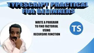 HOW TO FIND FACTORIAL USING RECURSIVE FUNCTION IN TYPESCRIPT