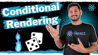 Conditional Rendering in React | Explained with Examples | The Complete React Course | Ep.17