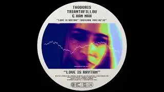 Thodoris Triantafillou, HAN NAH - Love Is Rhythm (Original Mix)-[GHSS2401]