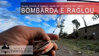 Bombarda e raglou. Nuovo metodo di sgancio rapido