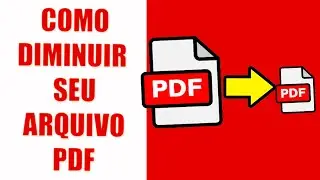 DIMINUIR TAMANHO DO ARQUIVO PDF | RÁPIDO E ONLINE!